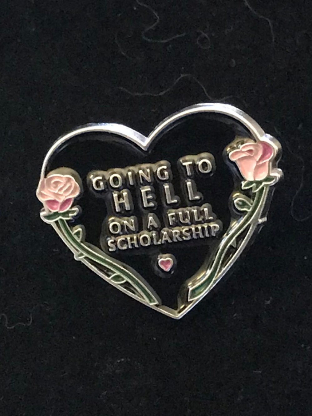 NWOT black heart “Going to hell on a full scholarship” pin (pins: 1/$12, 2/$20)